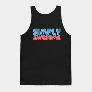 SIMPLY AWESOME Tank Top